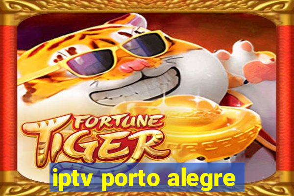 iptv porto alegre